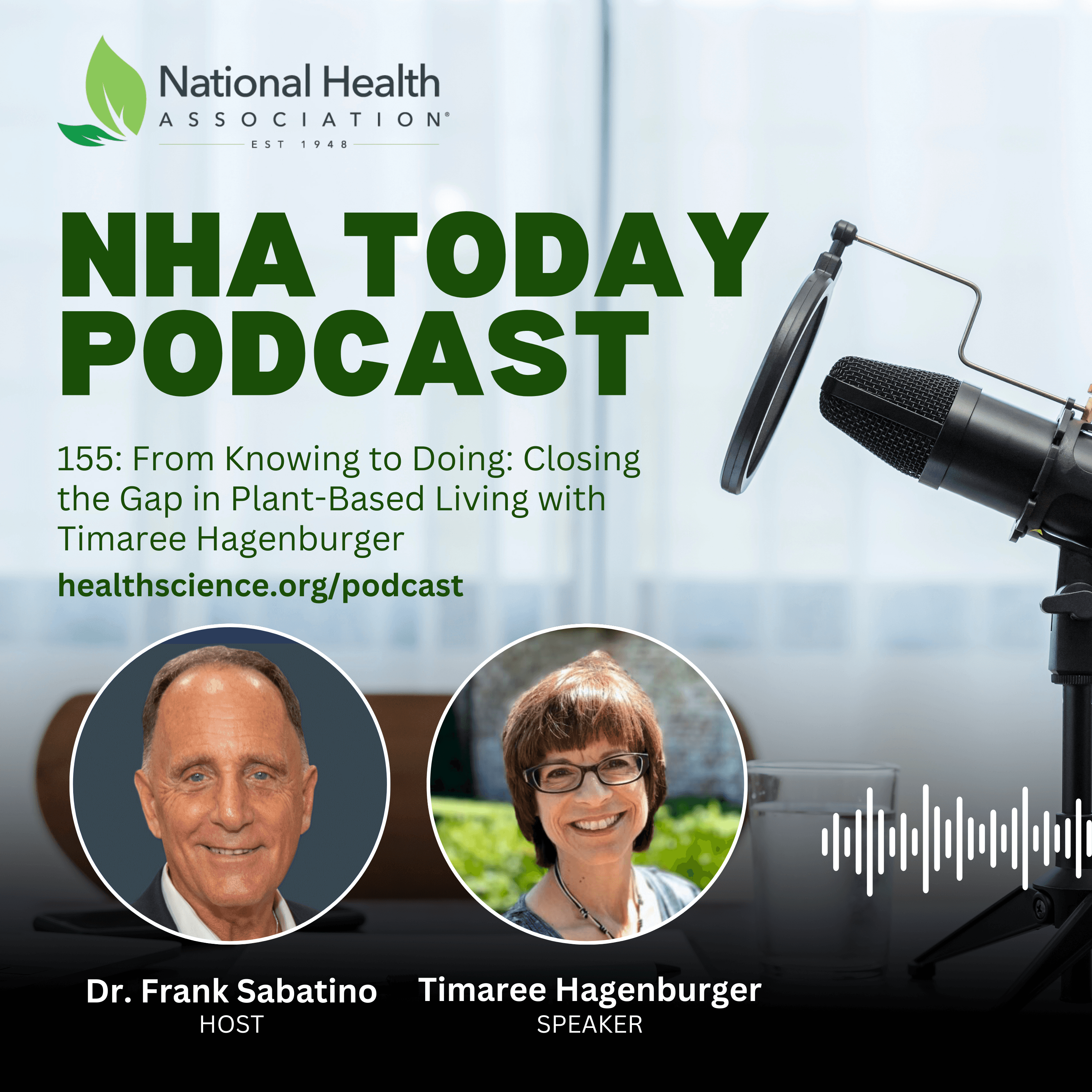 155: From Knowing to Doing: Closing the Gap in Plant-Based Living with Timaree Hagenburger - NHA Today Podcast cover