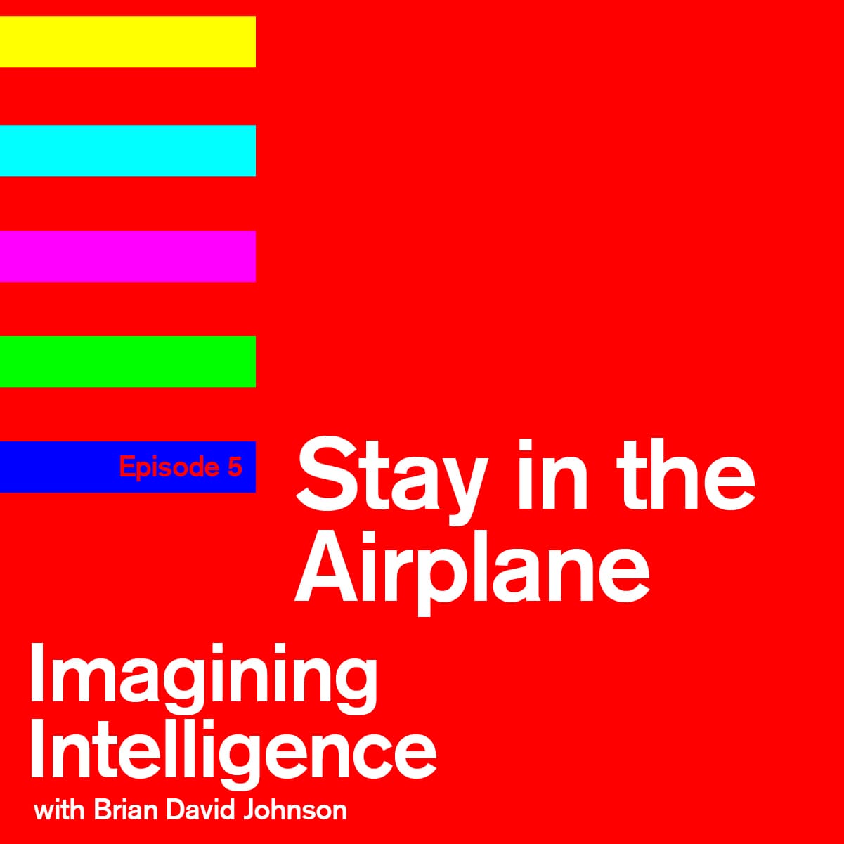 Stay in the Airplane - SciFi House Presents: Imagining Intelligence cover