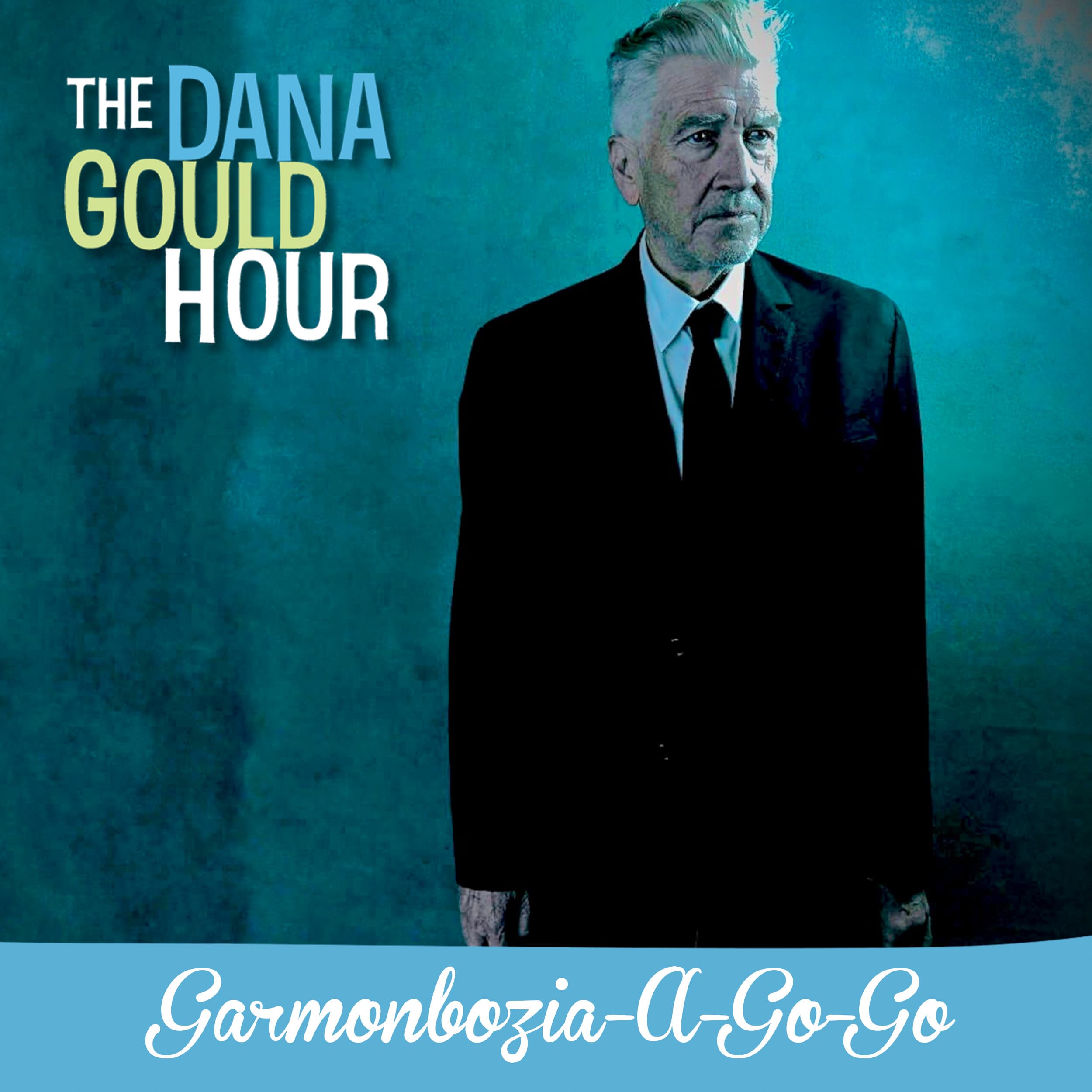 Garmonbozia-A-Go-Go - The Dana Gould Hour cover