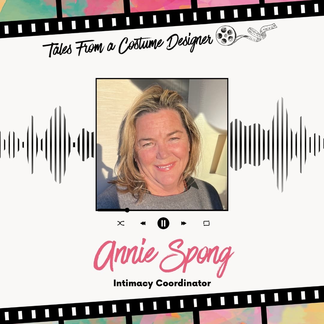 ANNIE SPONG - Intimacy Coordinator - Tales From A Costume Designer cover