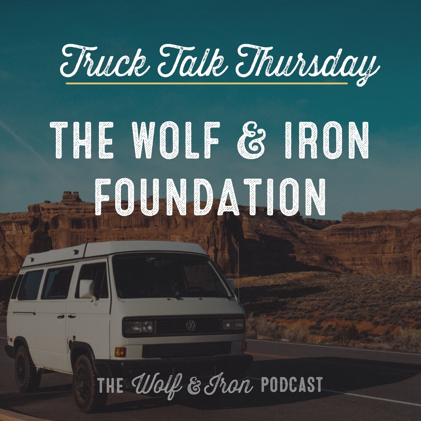 The Wolf & Iron Foundation - Going Nonprofit! // TRUCK TALK THURSDAY - Wolf & Iron | Feed the Wolf. Be the Iron. cover