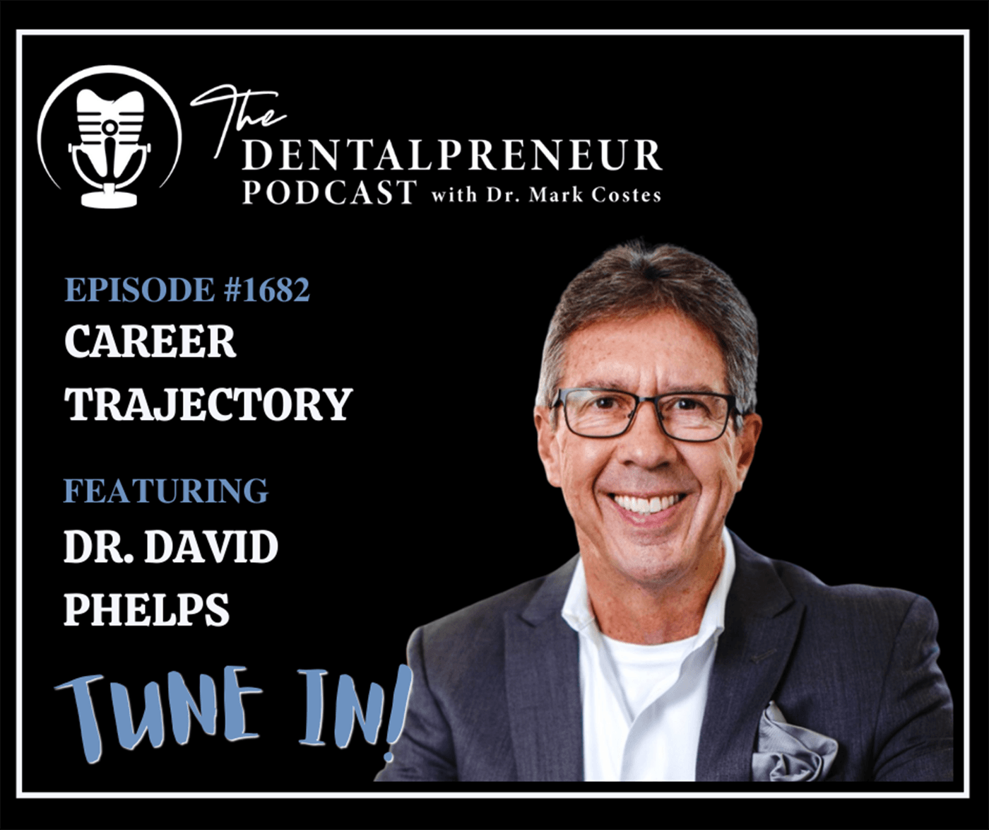 1682: Career Trajectory - The Dentalpreneur Podcast w/ Dr. Mark Costes cover