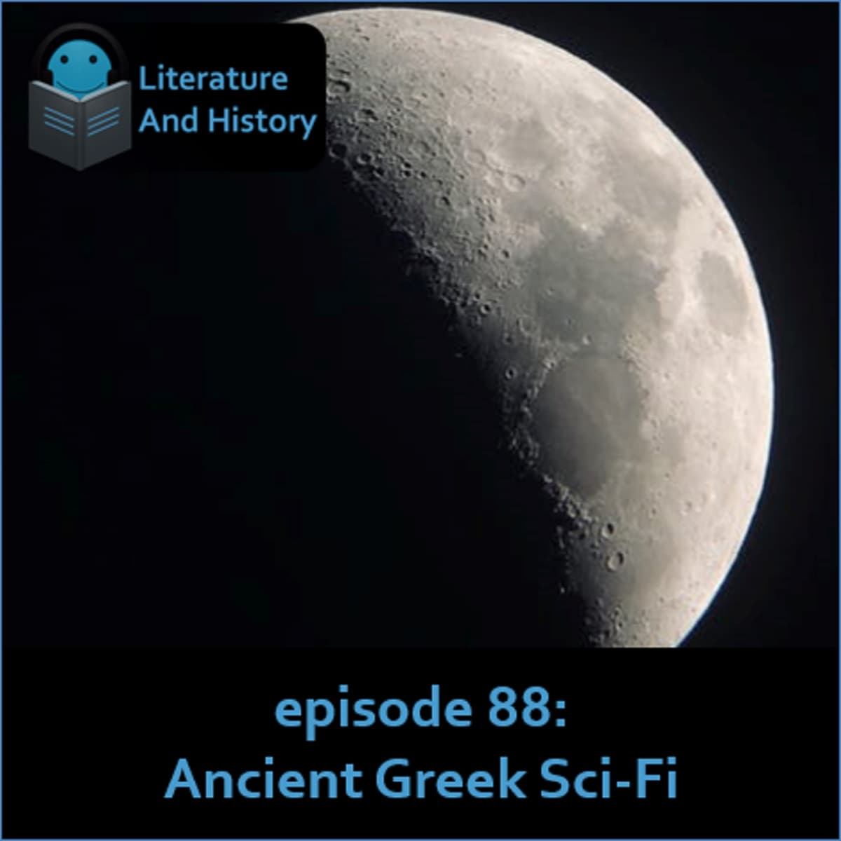 Episode 88: Ancient Greek Sci-fi - Literature and History cover