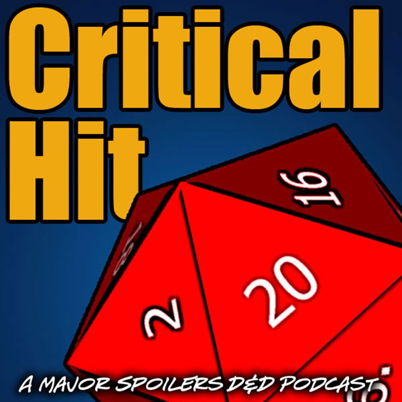 Critical Hit: A Major Spoilers Real Play RPG Podcast cover
