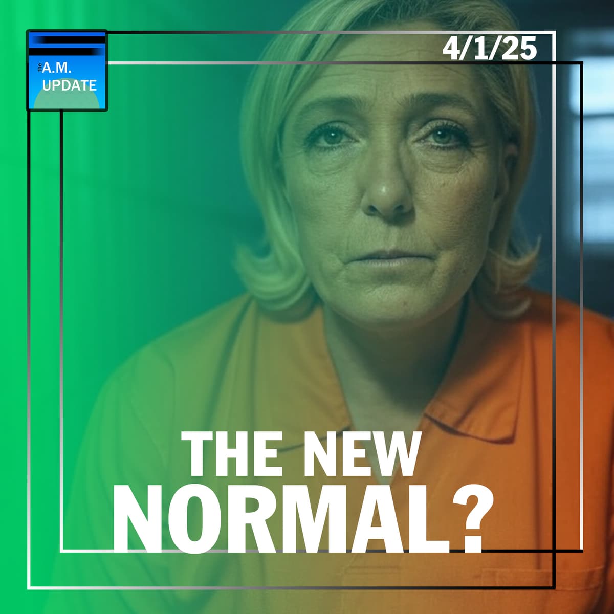 Jailing Political Opponents: the New Normal? | White House Gears Up for Liberation Day | 4/1/25 - The A.M. Update cover