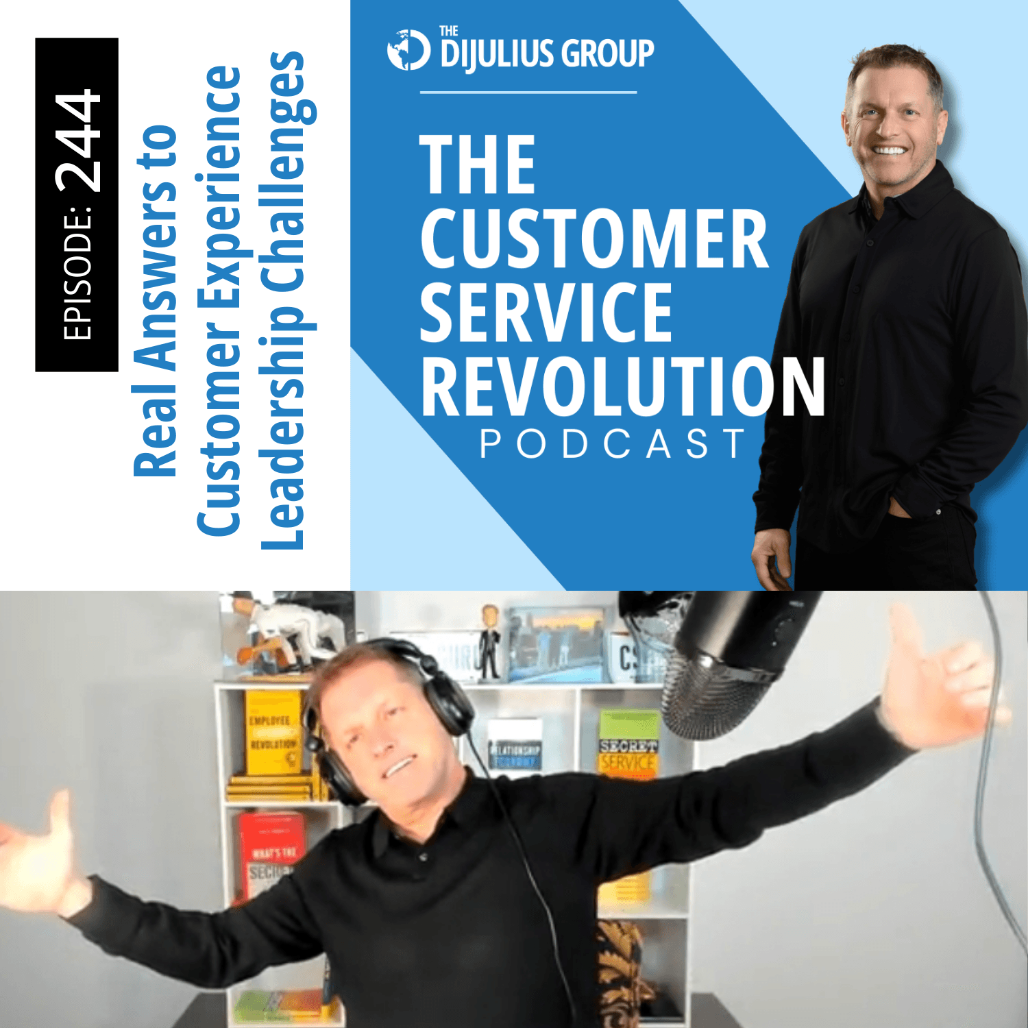 244:  Customer Experience Leadership Challenges Solved - Customer Service Revolution | Customer Experience & Employee Experience Insights cover
