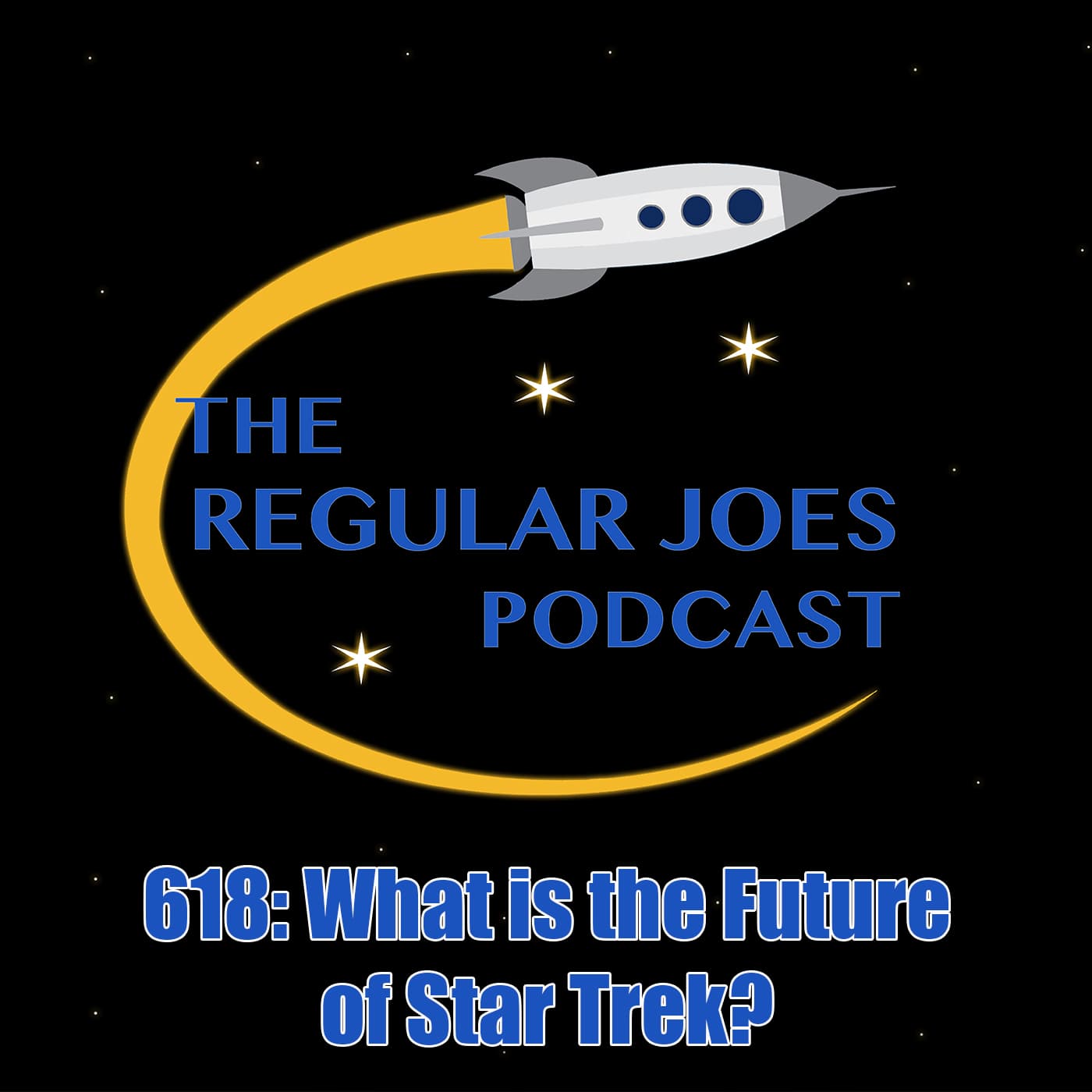 618: What is the Future of Star Trek? - Regular Joes Podcast cover
