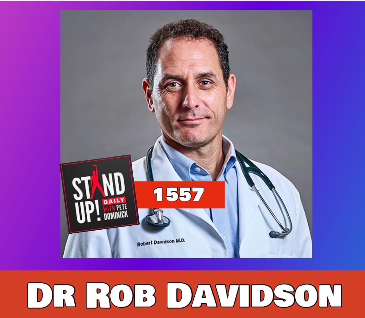 1557 Dr Rob Davidson, Me on Stephanie Miller + Headlines & Clips - Stand Up! with Pete Dominick cover