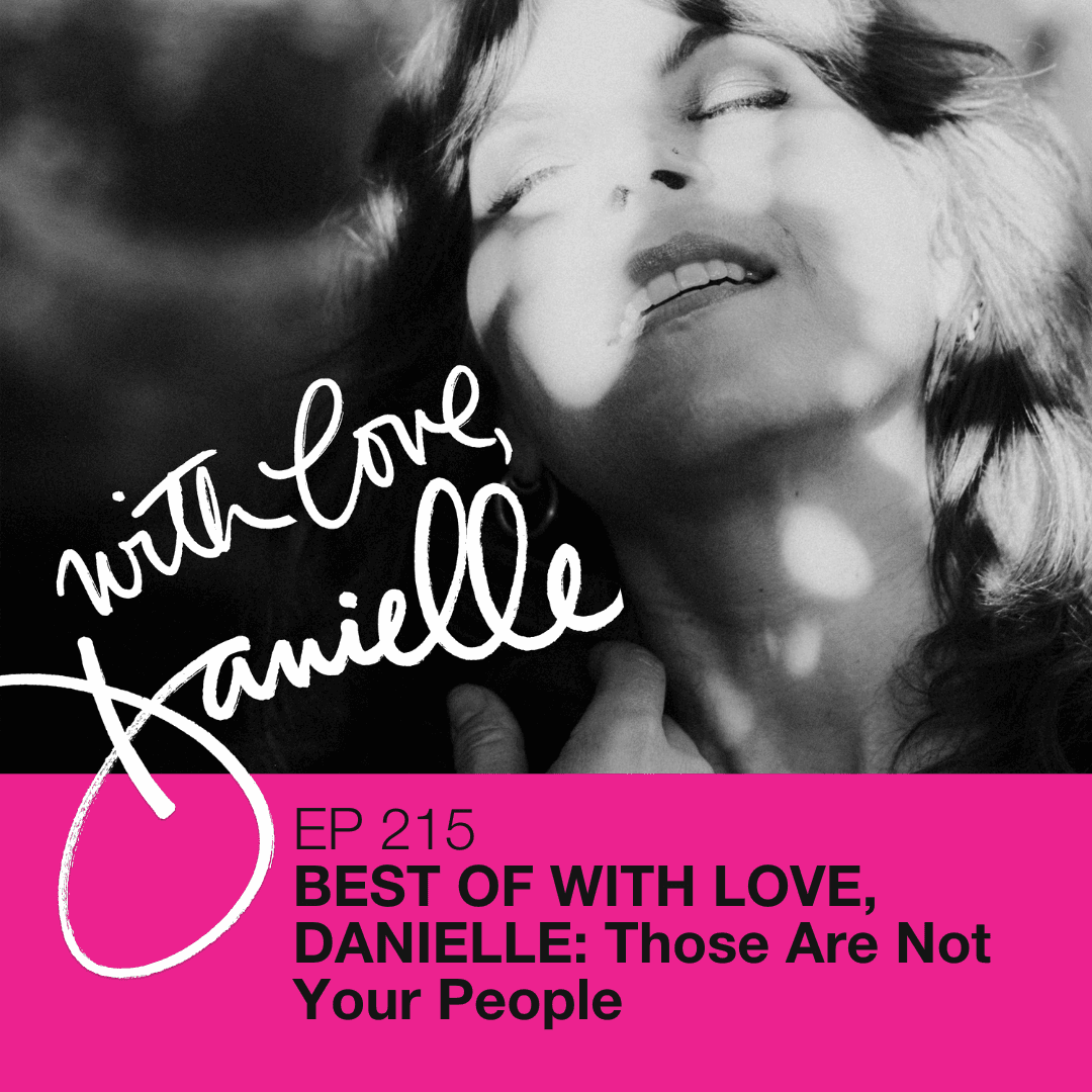 Best of With Love, Danielle: Those Are Not Your People - WITH LOVE, DANIELLE cover