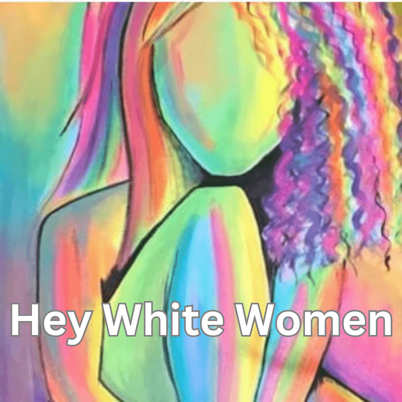 Hey White Women cover