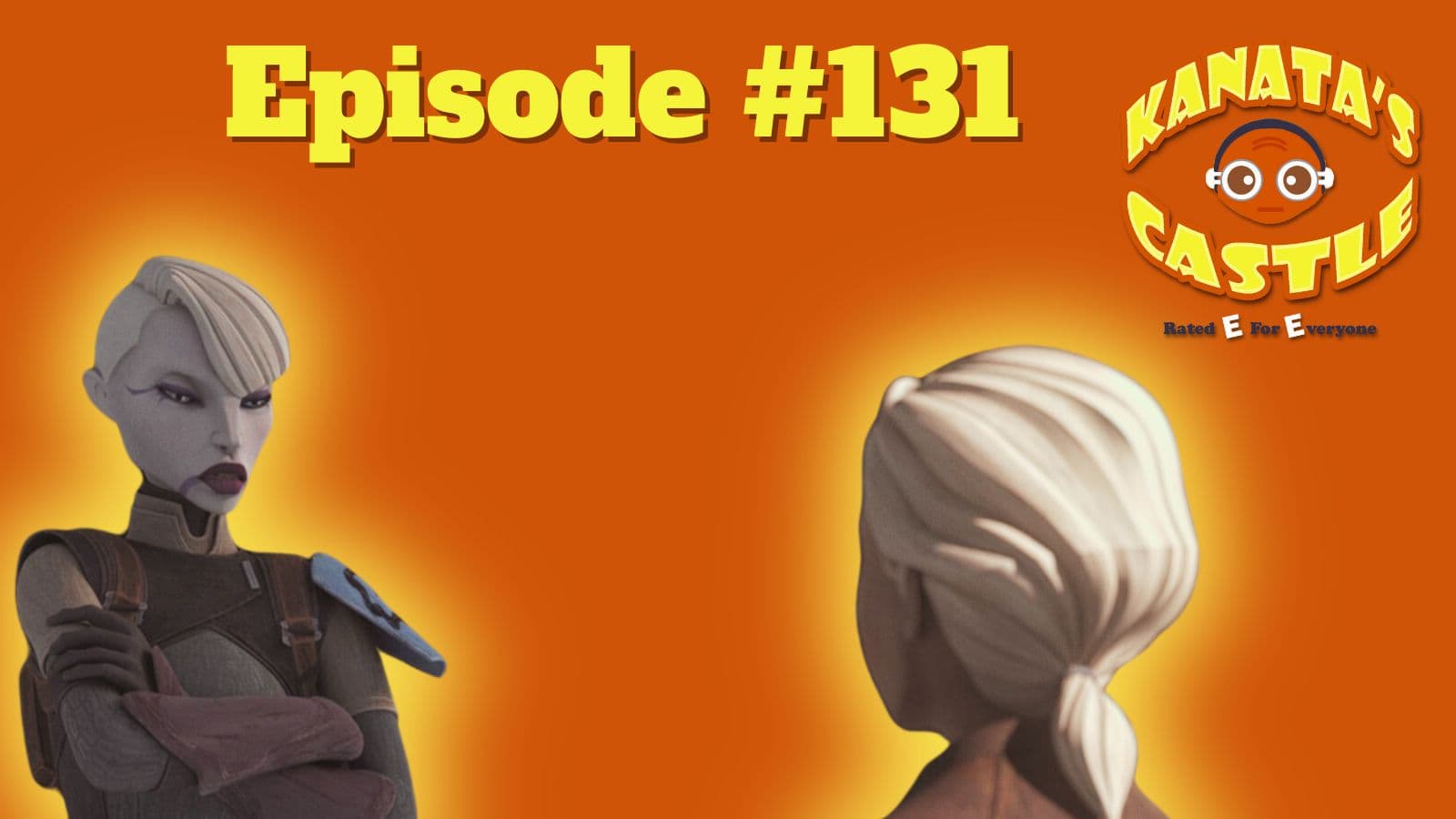 131: Catching Up on Star Wars - Kanata's Castle Podcast cover