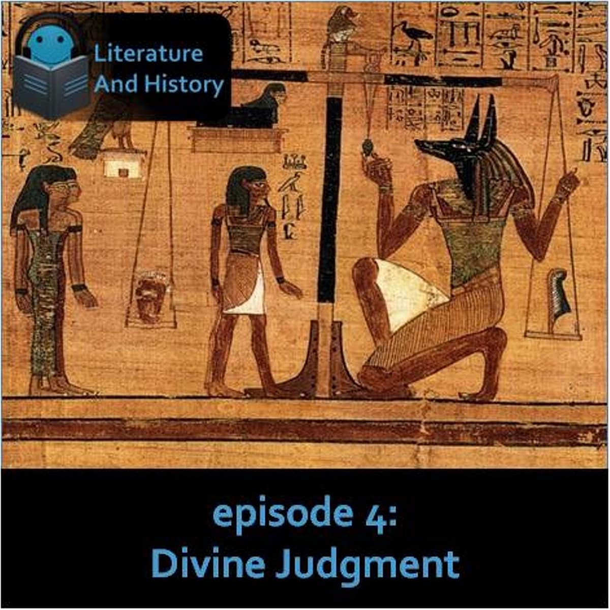 Episode 4: Divine Judgment (The Book of the Dead) - Literature and History cover