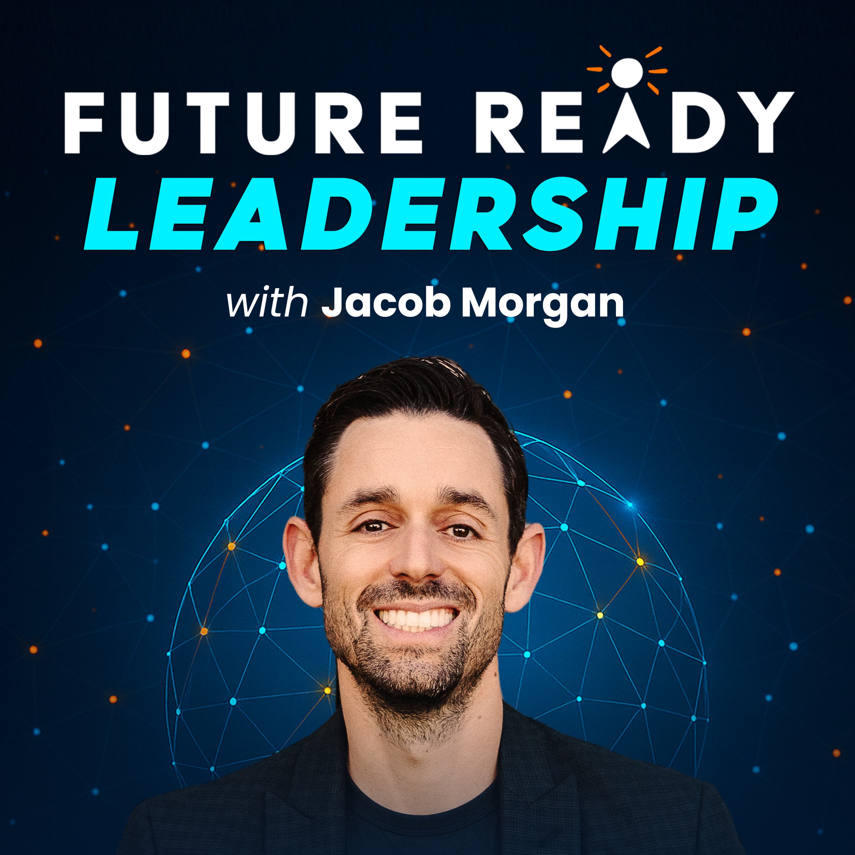 Future Ready Leadership With Jacob Morgan cover