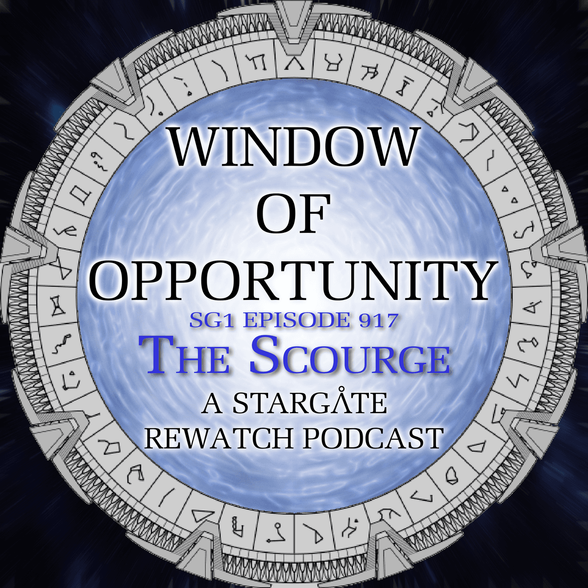 Stargate SG1 - The Scourge - Window of Opportunity - A Stargate Rewatch Podcast cover