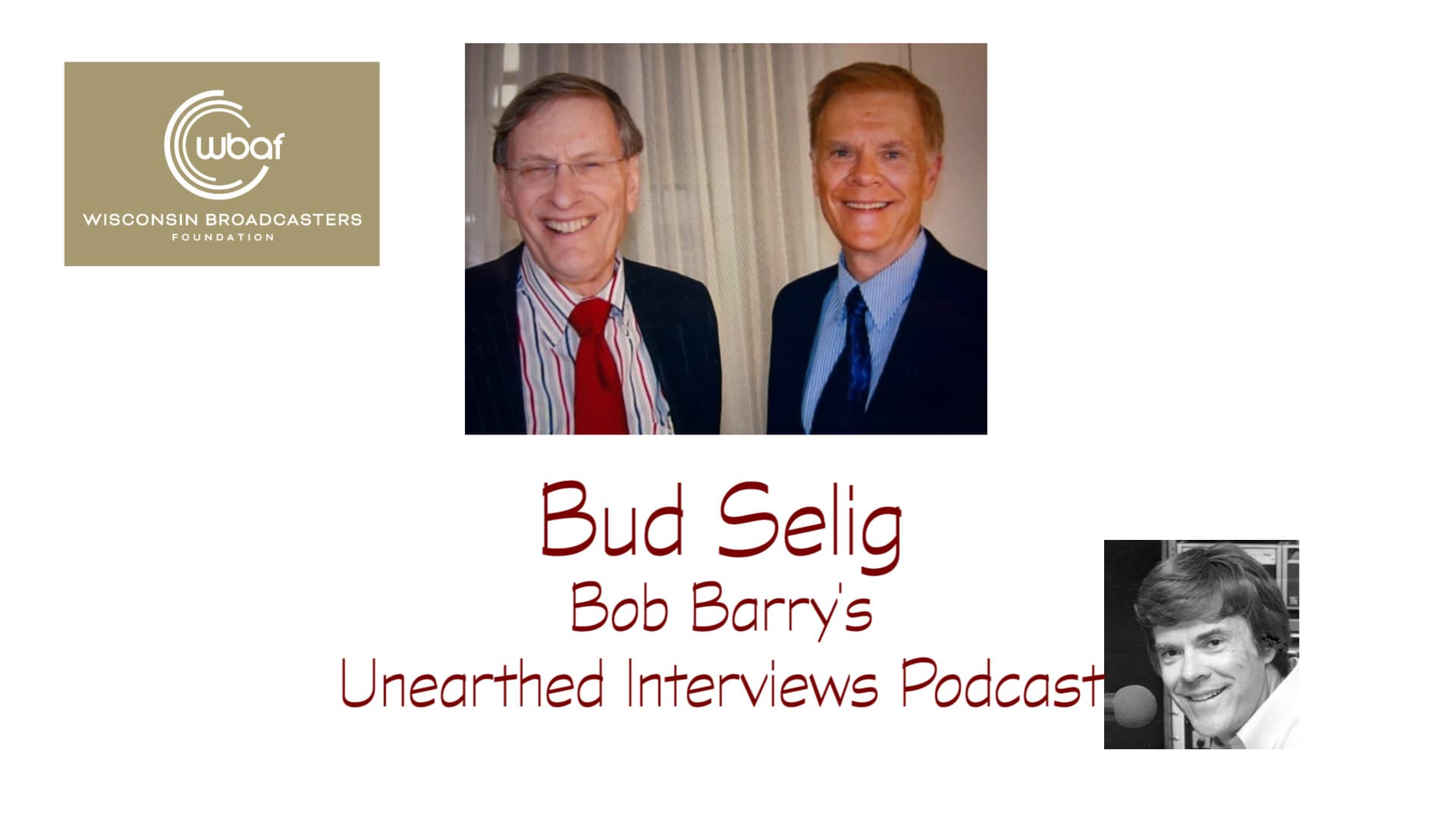 Bud Selig - Bob Barry's Unearthed Interviews cover