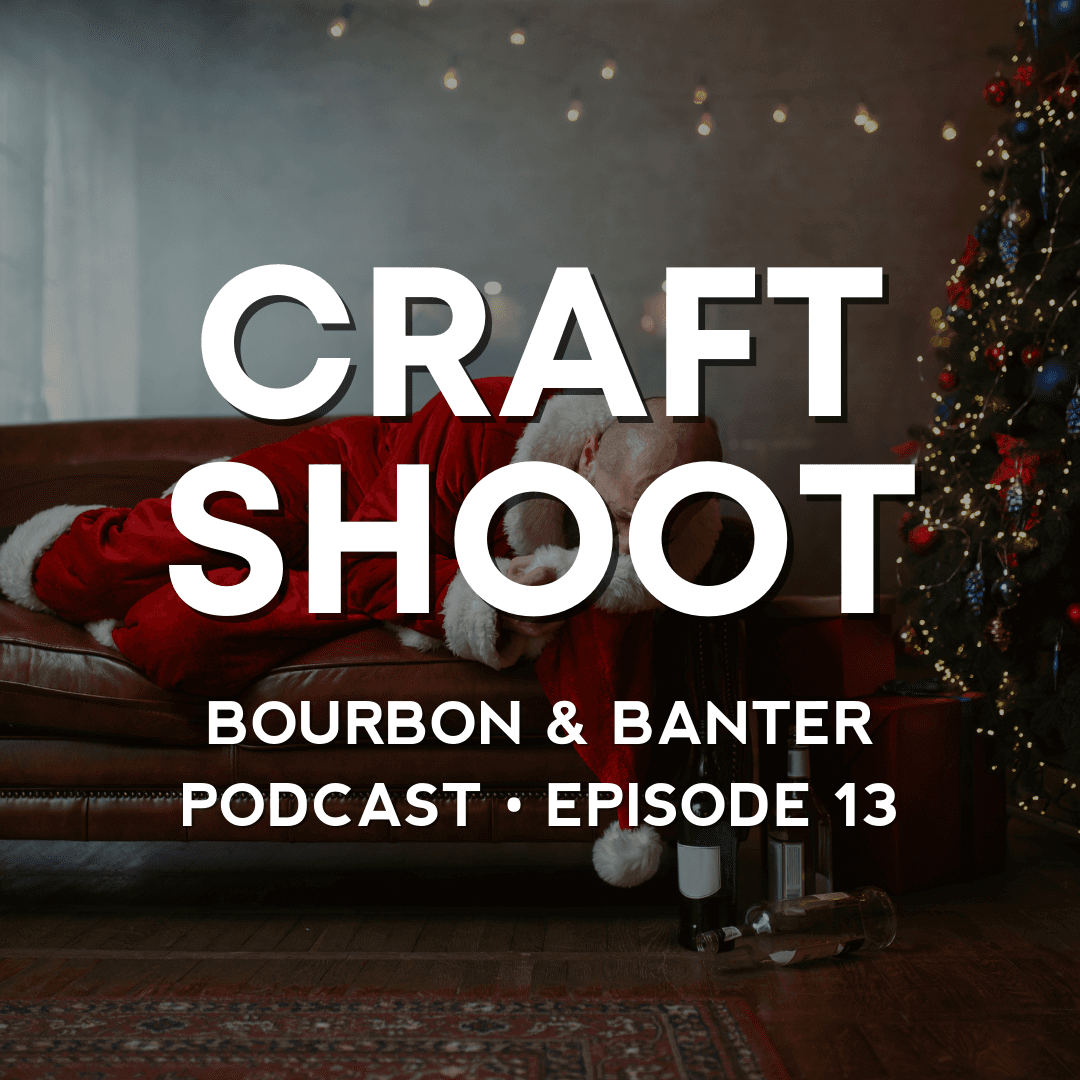 #30 - Craft Shoot - Bourbon & Banter cover