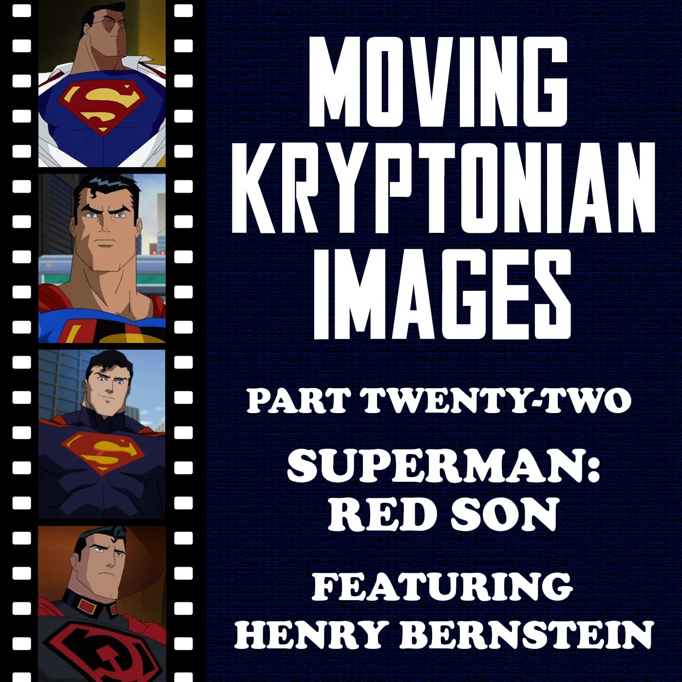Episode 33 - Moving Kryptonian Images Part 22 - Superman: Red Son - It All Comes Back to Superman cover