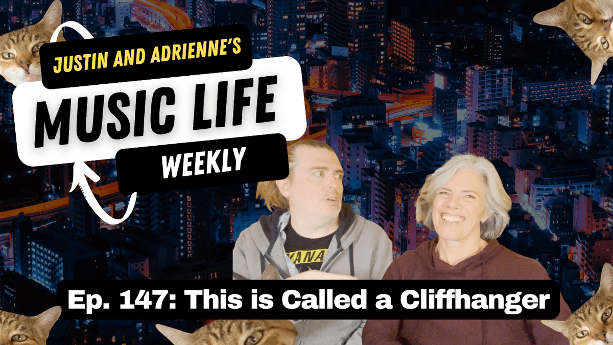 Ep. 147: This is Called a Cliffhanger - Justin and Adrienne's Music Life Weekly cover
