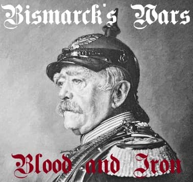 Bismarck's War - Blood and Iron - Korean War Podcast cover
