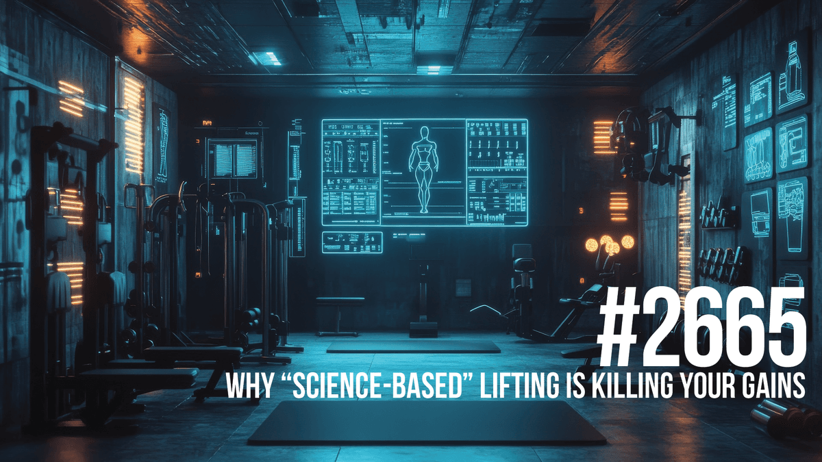 2665: Why “Science-Based” Lifting Is Killing Your Gains - Mind Pump: Raw Fitness Truth cover