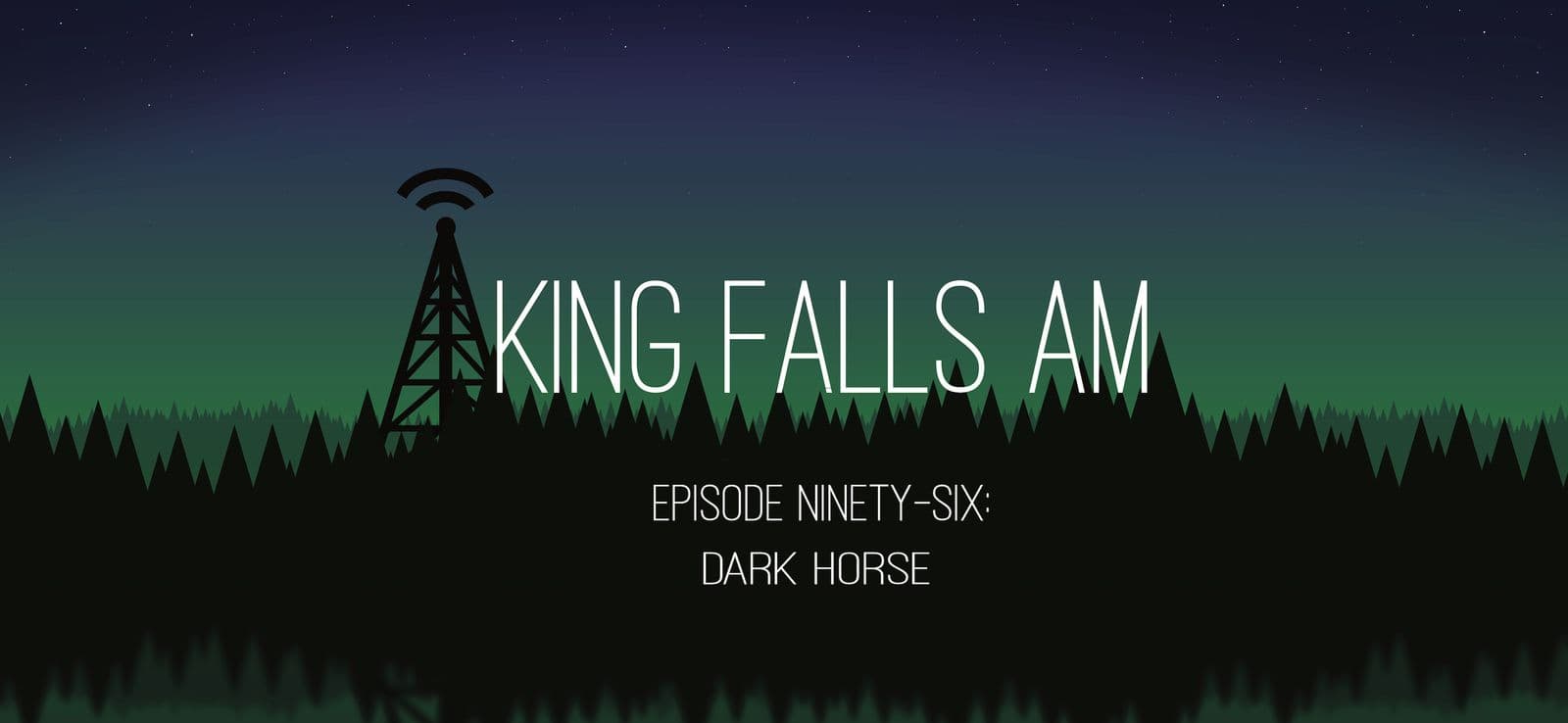 Episode Ninety-Six: Dark Horse - King Falls AM cover