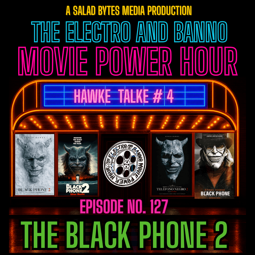 The Black Phone 2 - The Electro and Banno Movie Power Hour Podcast cover