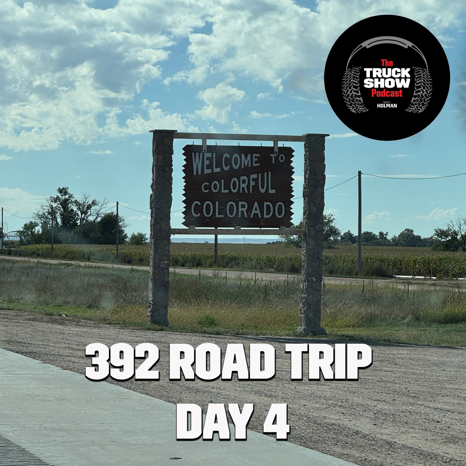 S3, E54 - 392 Road Trip Day 4 - The Truck Show Podcast cover