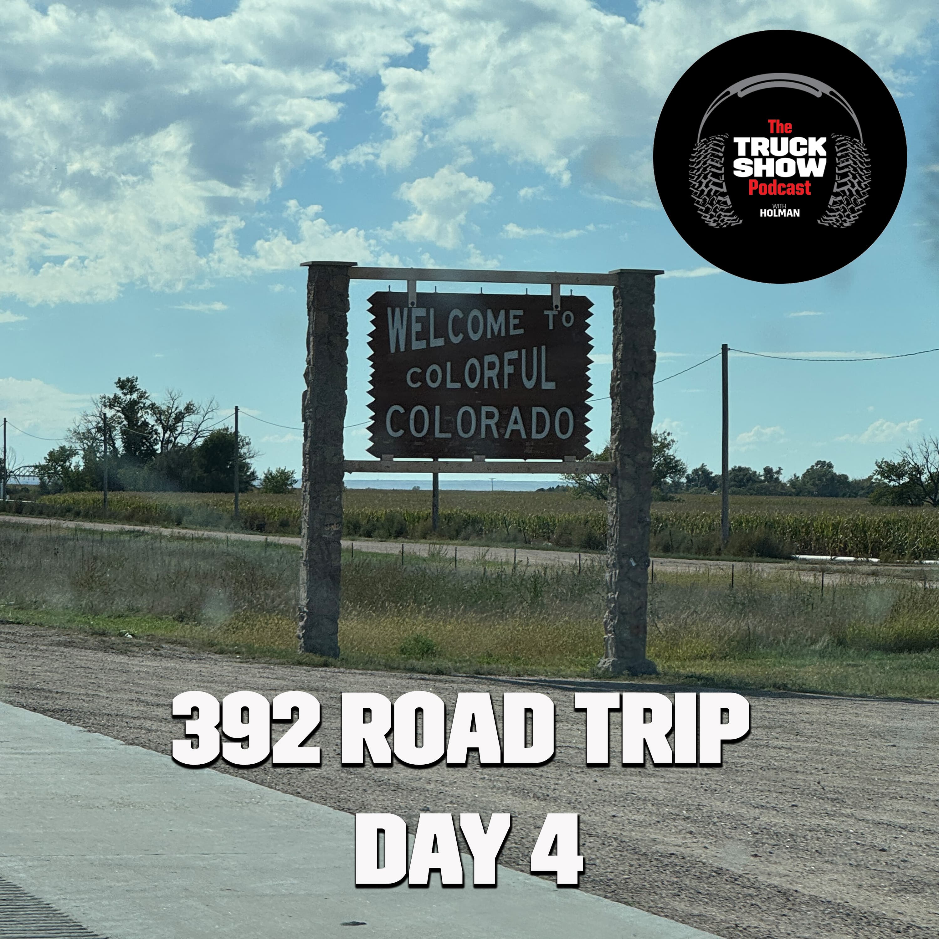 S3, E54 - 392 Road Trip Day 4 - The Truck Show Podcast cover