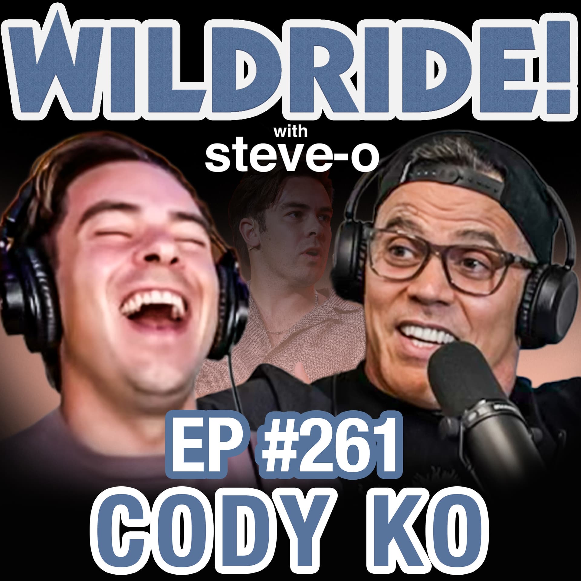 Cody Ko Is A Lunatic! (Revealing His Most Expensive Video) - Wild Ride! with Steve-O cover