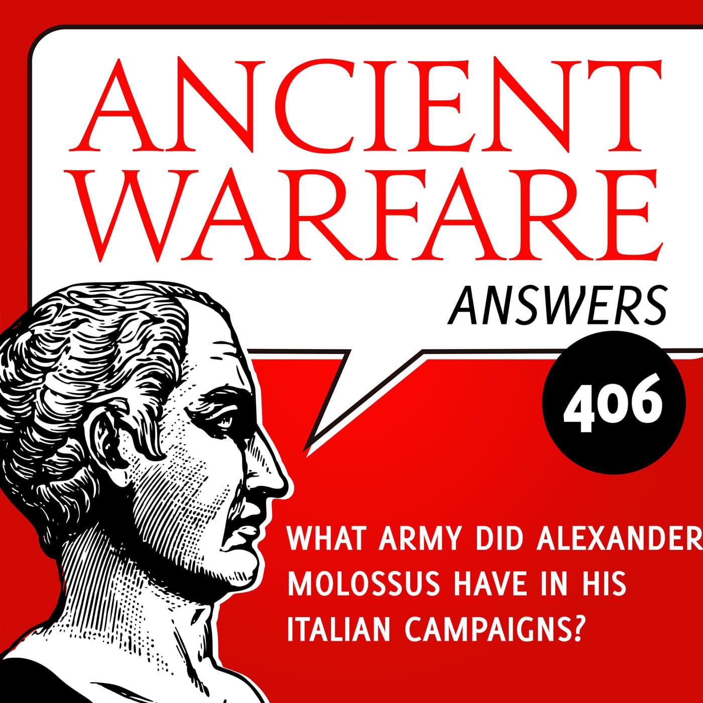 AWA406 - What army did Alexander Molossus have in his Italian campaigns? - Ancient Warfare Podcast cover