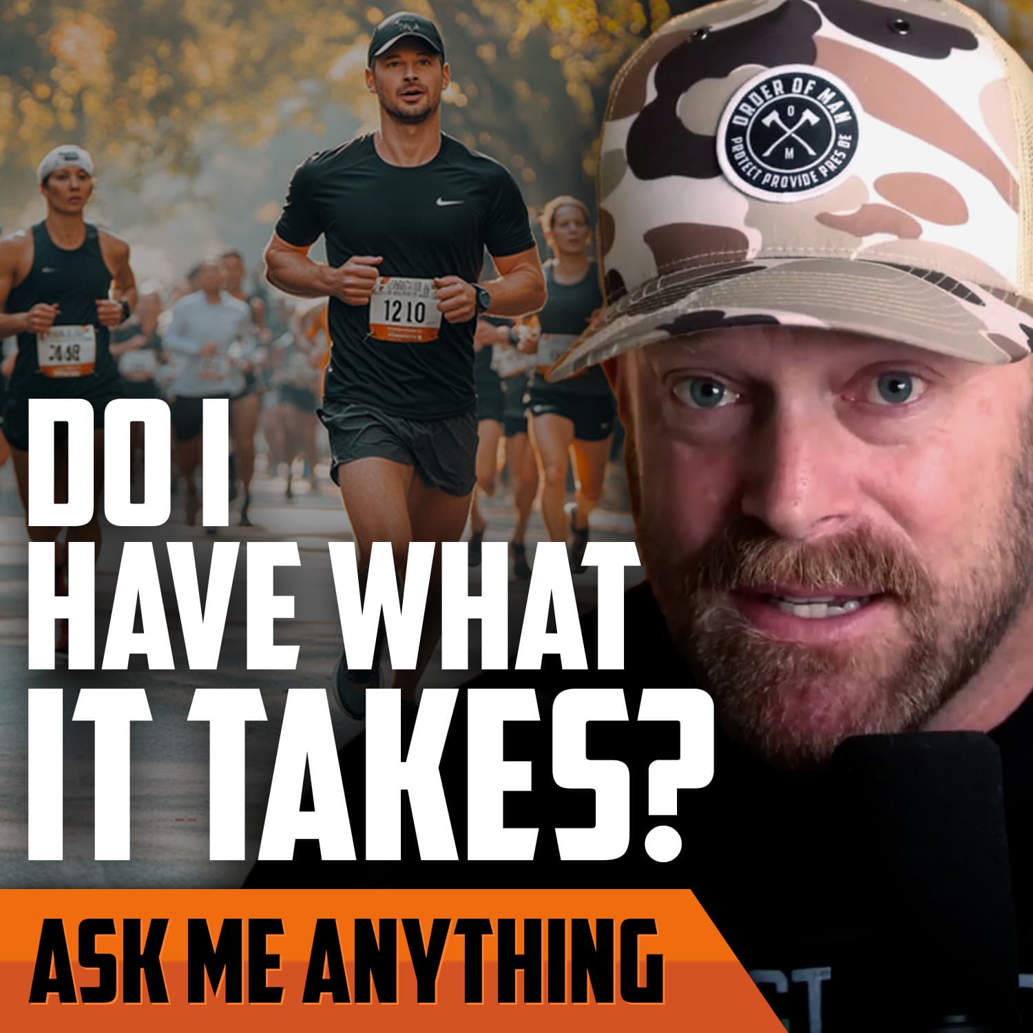 Do I Have What it Takes, Everything in Excellence, and Doing the Right Things | ASK ME ANYTHING - Order of Man cover