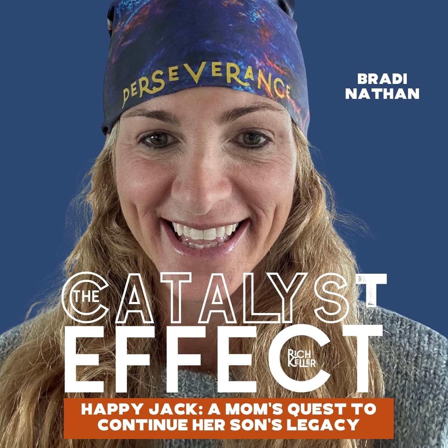 Happy Jack: A Mom's Quest to Continue Her Son's Legacy - The Catalyst Effect with Rich Keller cover