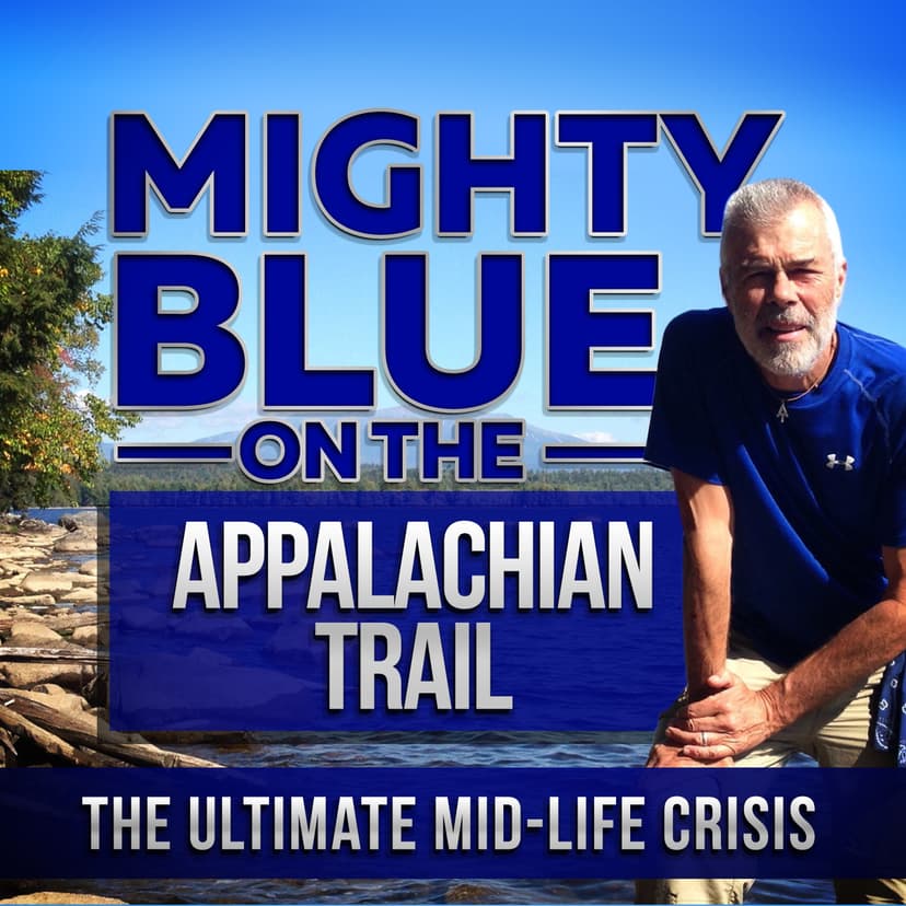Mighty Blue On The Appalachian Trail: The Ultimate Mid-Life Crisis cover