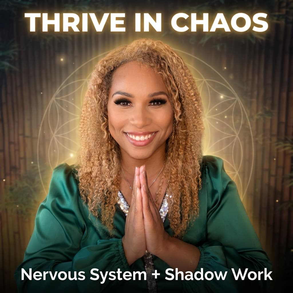 Divinity Session 80- How to Thrive in Chaos: Nervous System Regulation & Shadow Work - The Mystic Temple Podcast cover