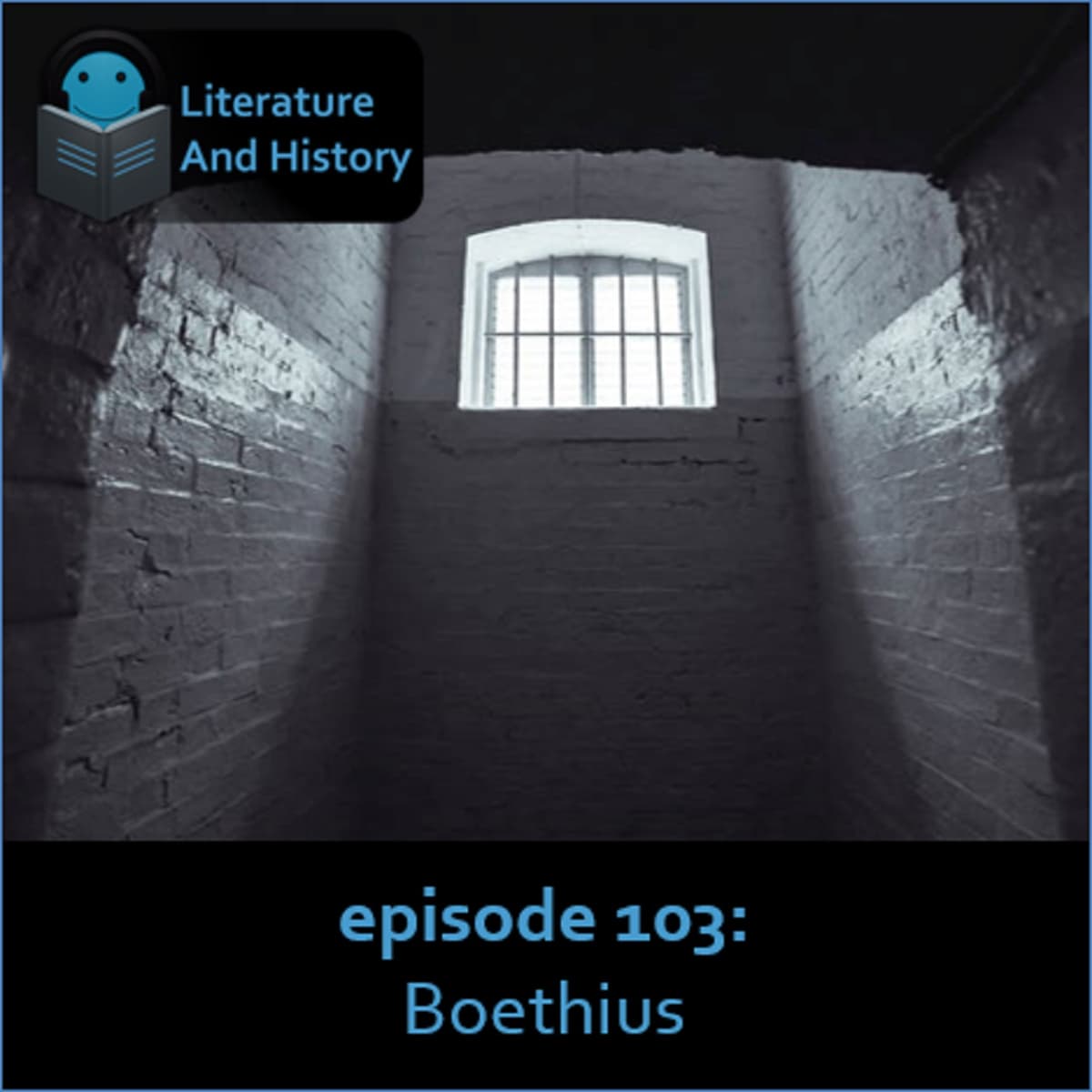 Episode 103: Boethius - Literature and History cover
