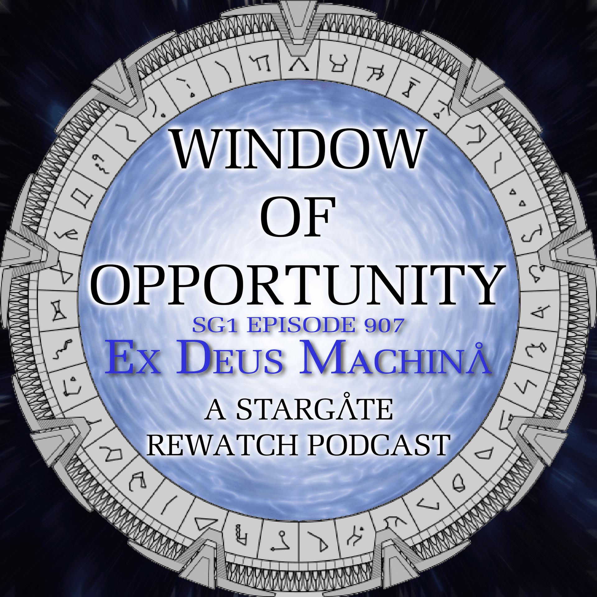 Stargate SG1 - Ex Deus Machina - Window of Opportunity - A Stargate Rewatch Podcast cover