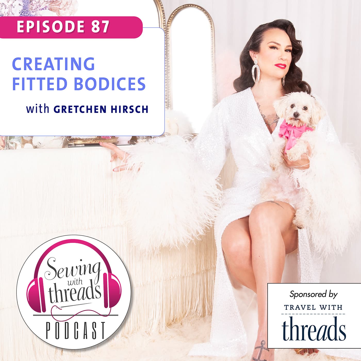 Creating Fitted Bodices, with Gretchen Hirsch | Episode 87 - Threads Magazine Podcast: "Sewing With Threads" cover
