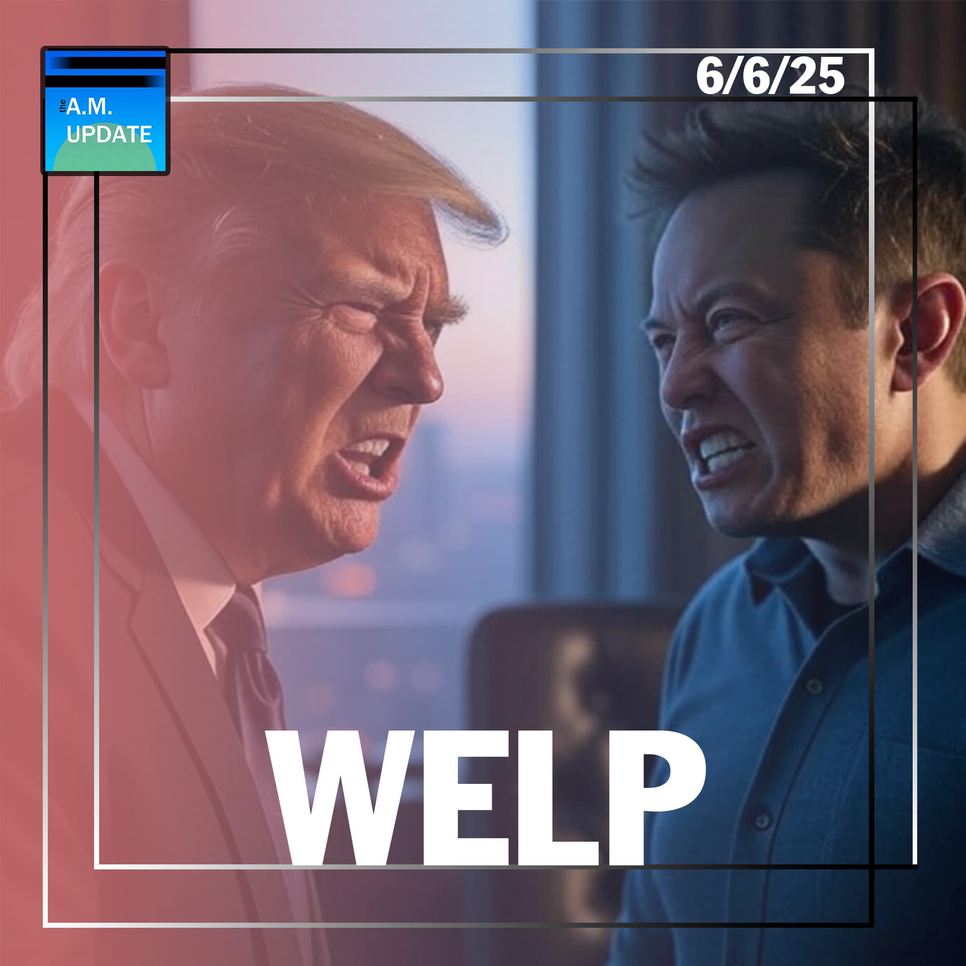 Musk vs. Trump Chernobyls | ICE Record Arrests | AOTMA | 6/6/25 - The A.M. Update cover