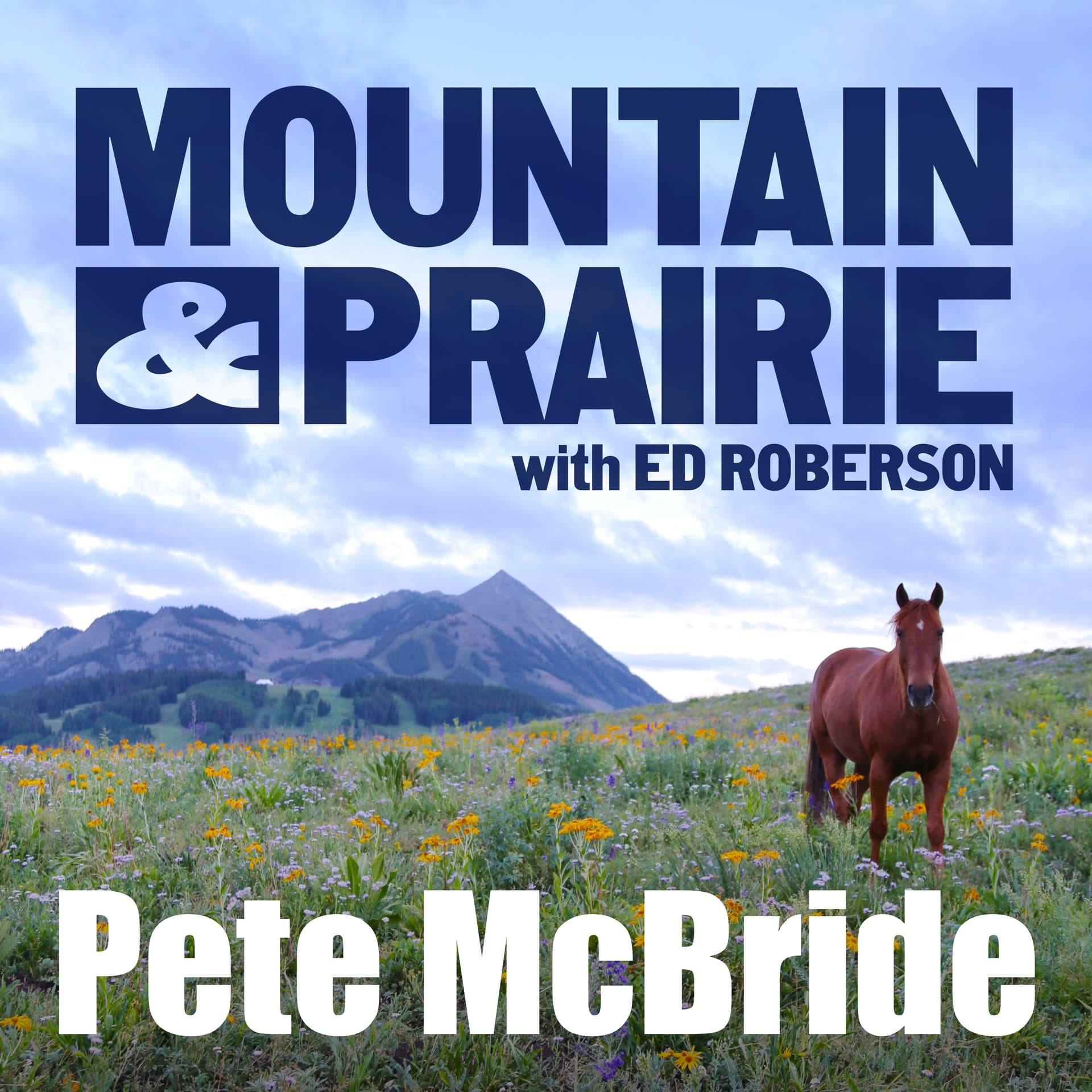 Pete McBride - Witness to Water — Mountain & Prairie with Ed Roberson cover