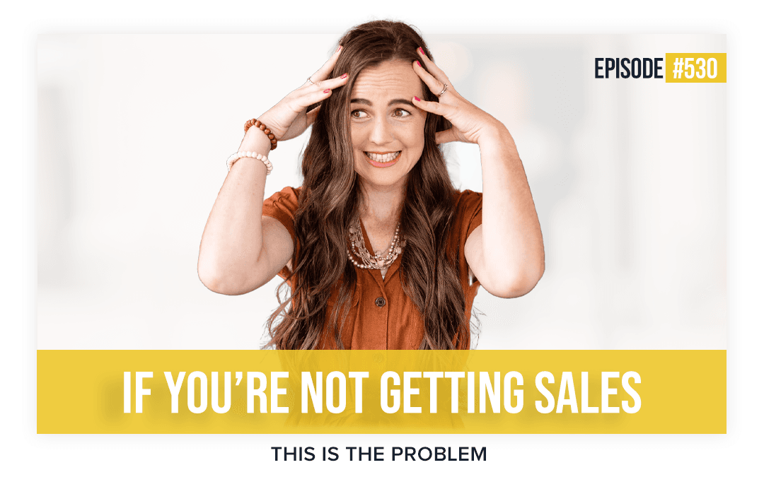 530: If You're Not Getting Sales - This Is The Problem - Embodied CEO cover