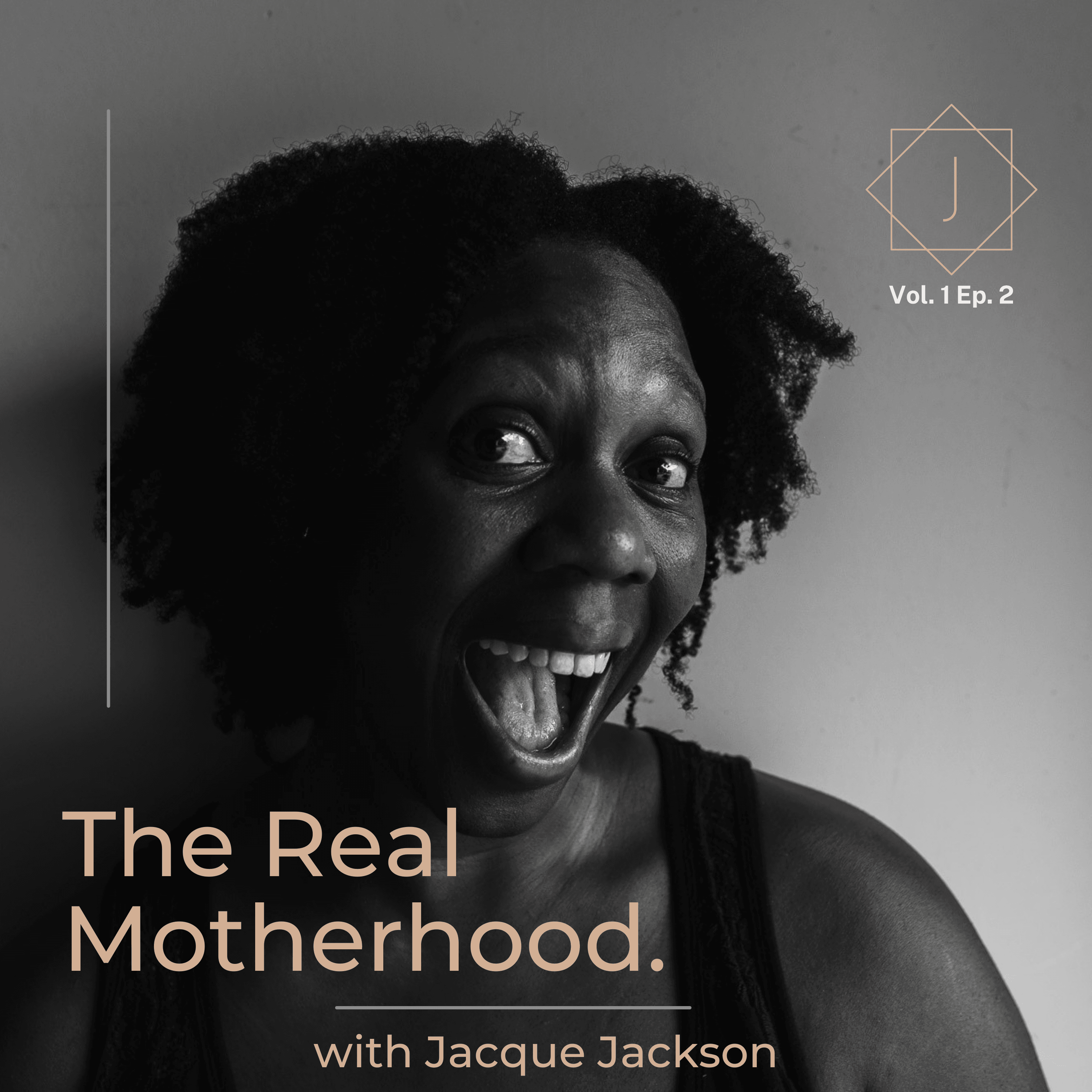 Expectations in Motherhood Part I - The Real Motherhood with Jacque Jackson cover