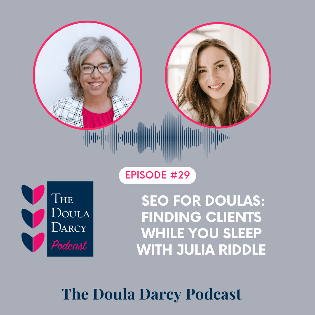 SEO for Doulas: Finding Clients While You Sleep with Julia Riddle - The Doula Darcy Podcast cover