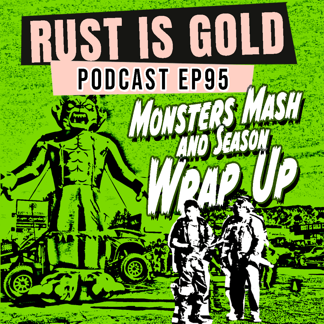 Monster Mash: Season 6 Wrap Up - Rust is Gold Racing Podcast cover