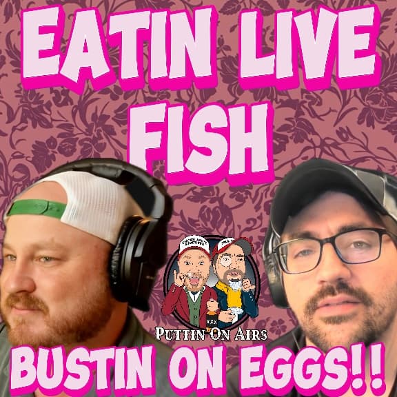Eatin Live Fish, Camel Humps, Oscar Bait Movies, and More! — Puttin' On Airs cover