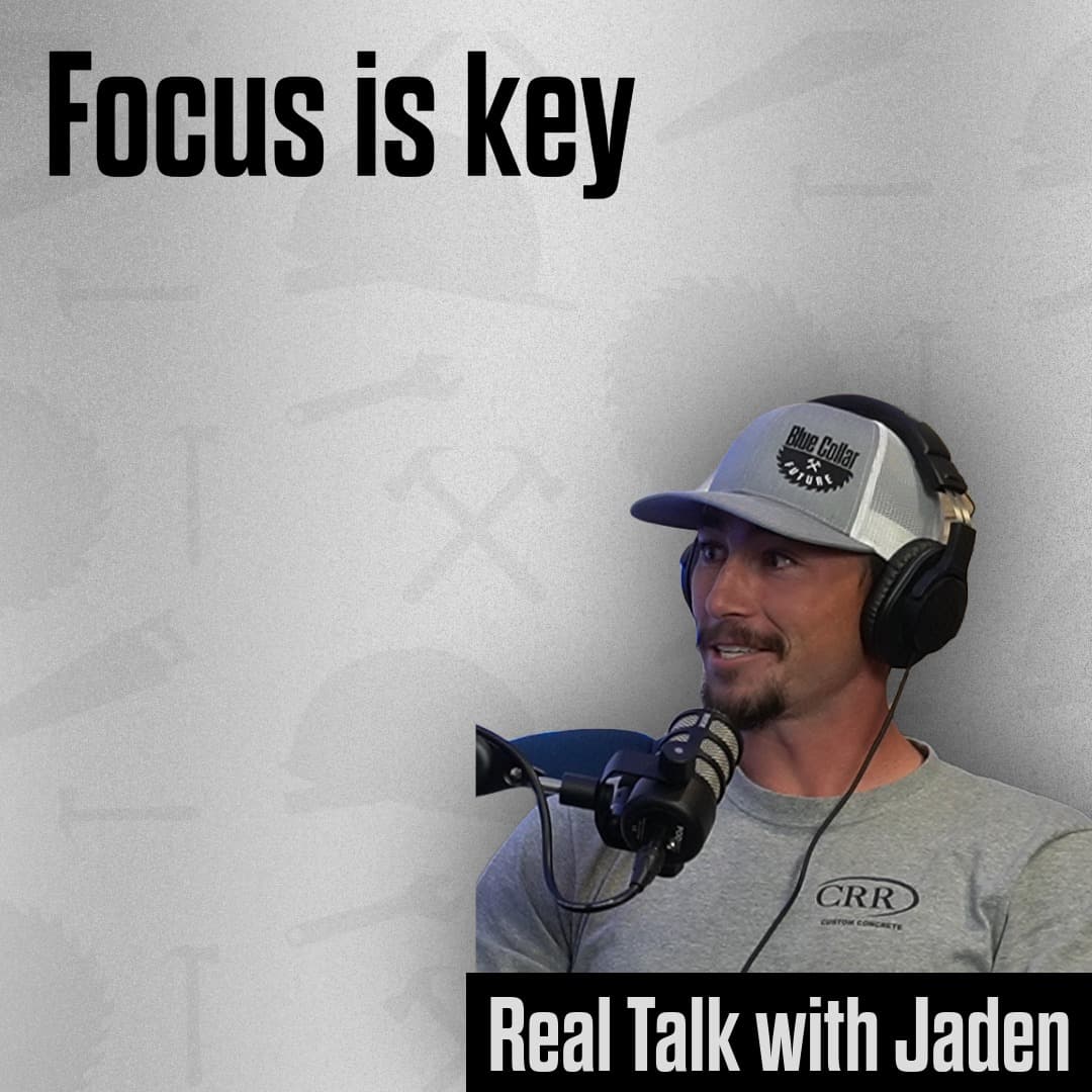 Leadership, Focus, and the Fear That Holds Us Back | Real Talk with Jaden - The Blue Collar Future cover