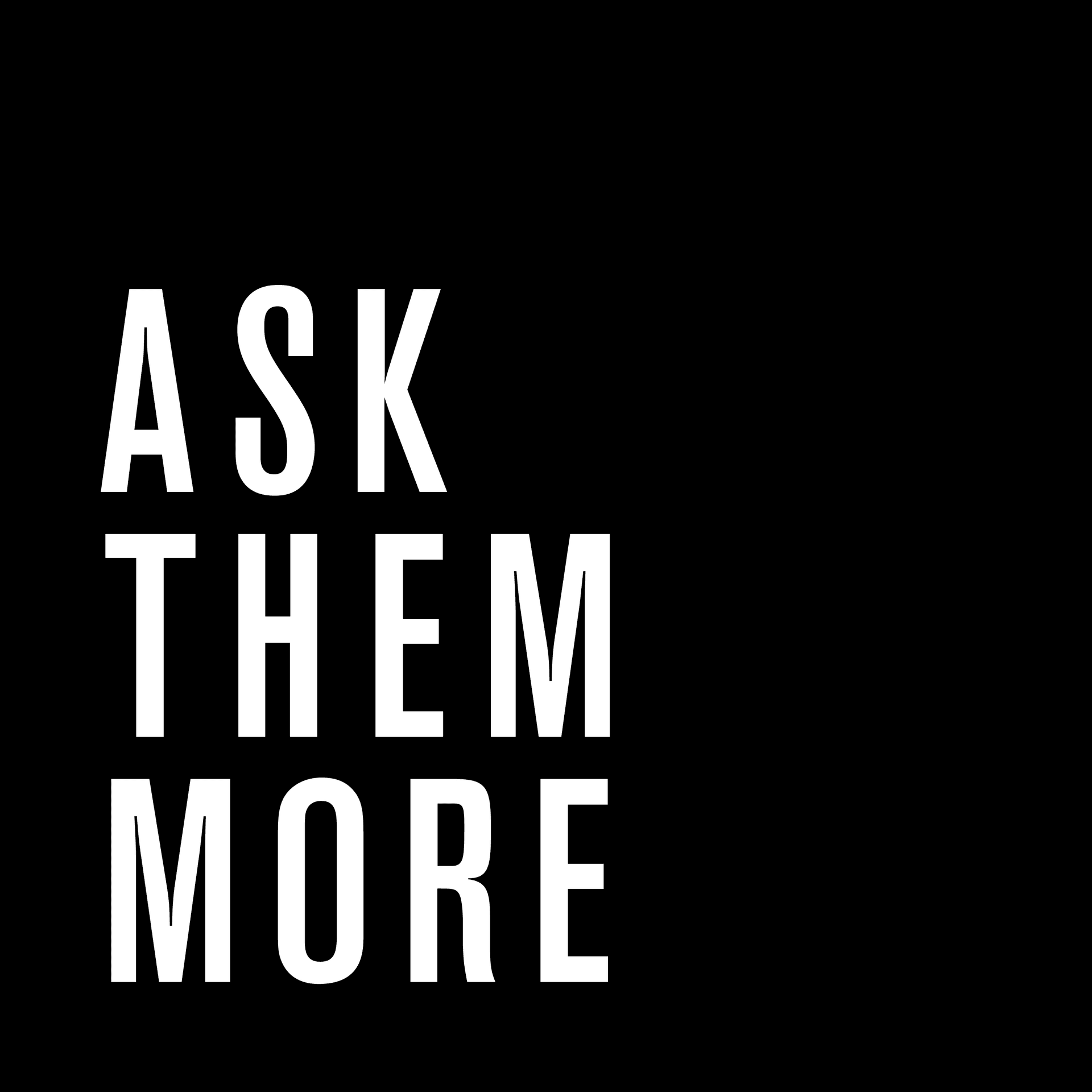 Ask Them More Podcast cover