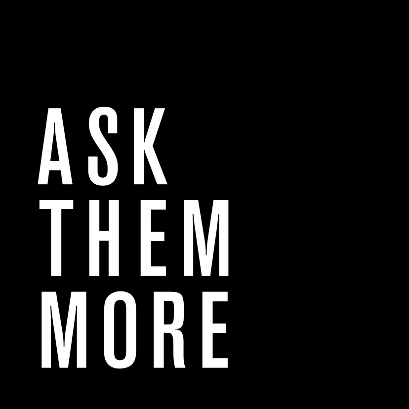 Ask Them More Podcast cover