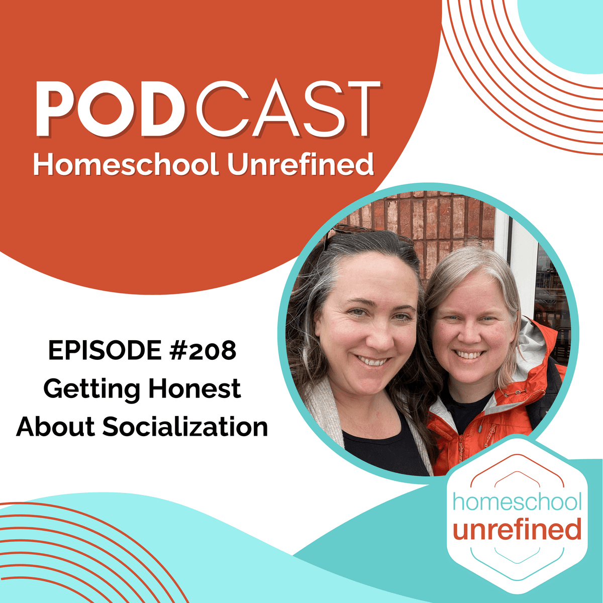 208: Getting Honest About Socialization - Homeschool Unrefined cover