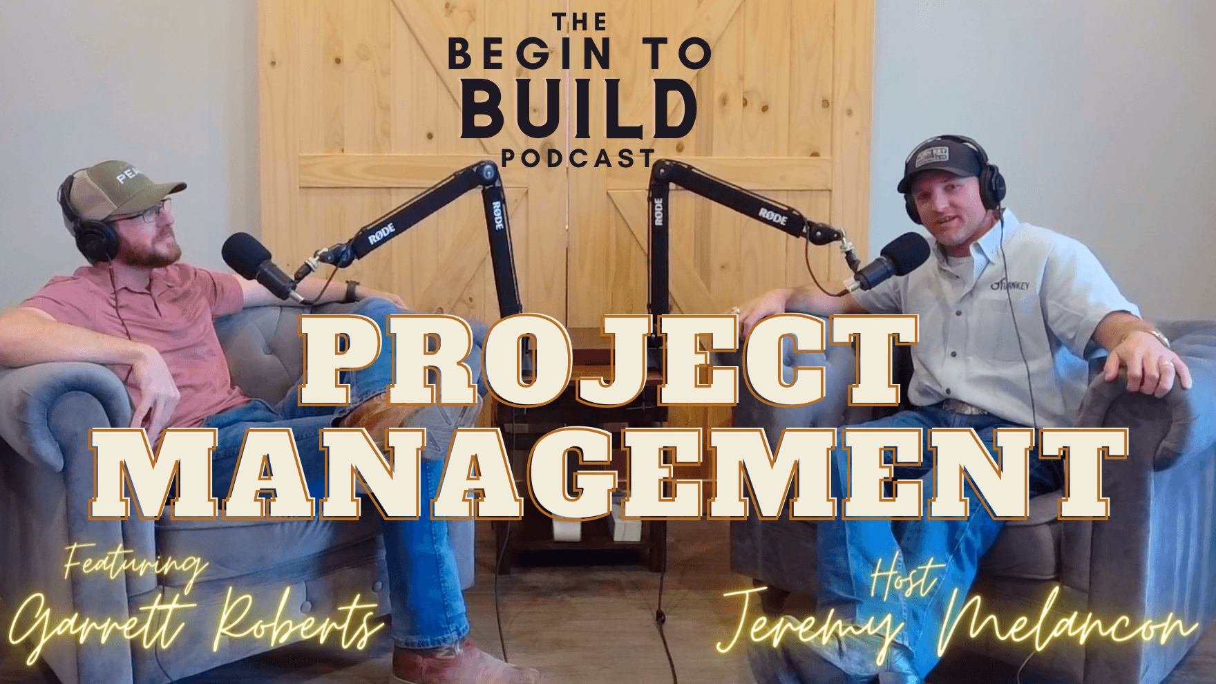 Ep 5 - Project Mangement Featuring Garrett Roberts of Peak Custom Renovations and Construction - Begin to Build cover