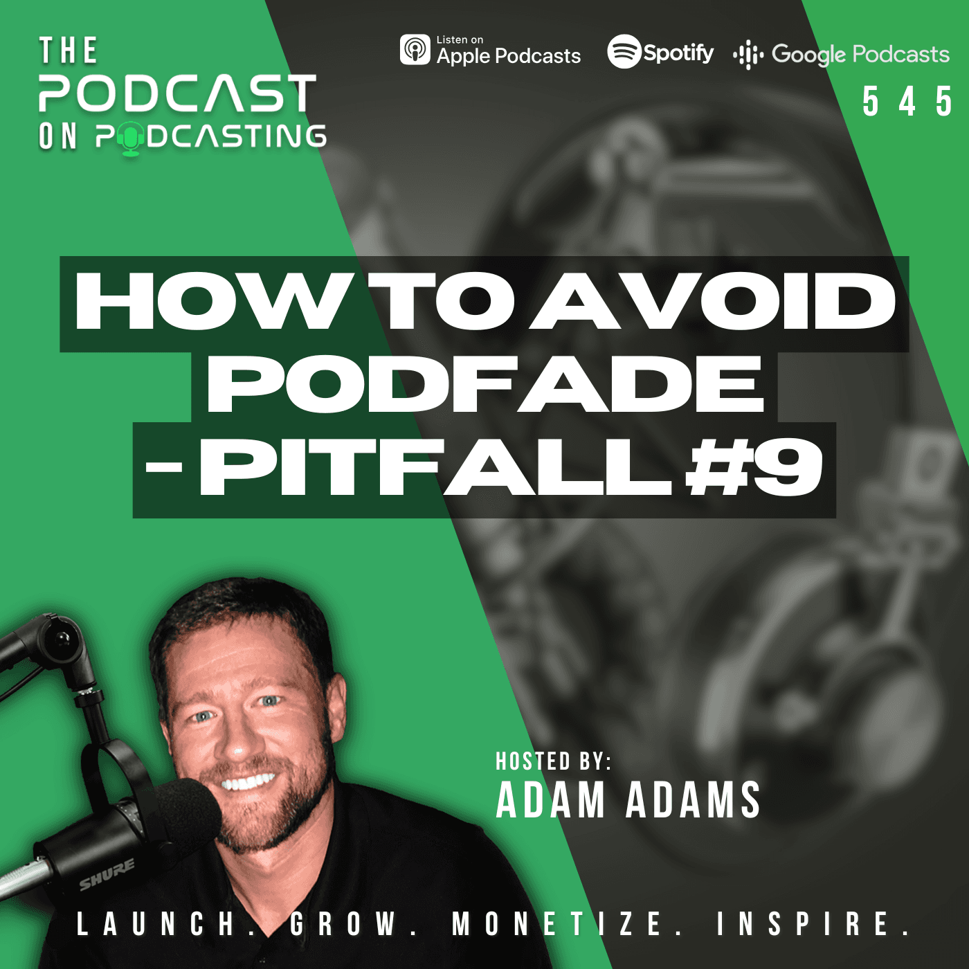 How To Avoid Podfade - Pitfall #9 [545] - The Podcast On Podcasting cover